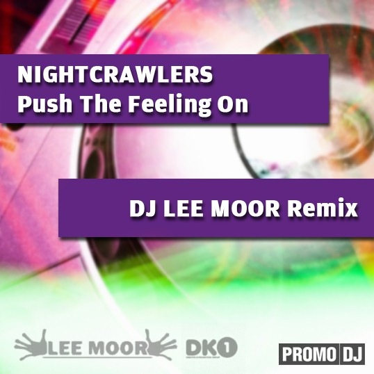 Nightcrawlers - Push The Feeling On (Dj Lee Moor Remix) [2011]